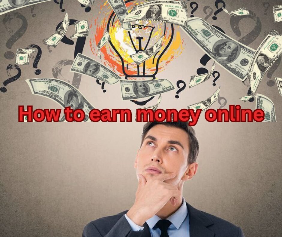 How to earn money online