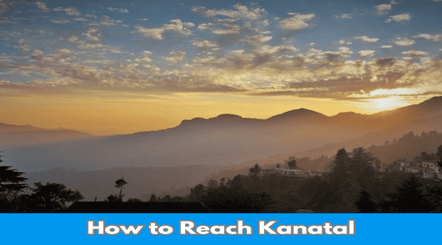 How to reach kanatal