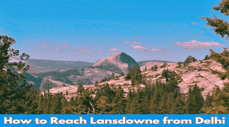 how to reach lansdowne from delhi