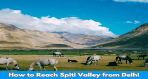 how to reach spiti valley from delhi