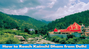 How to Reach Kainchi Dham from Delhi