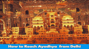 How to Reach Ayodhya from Delhi