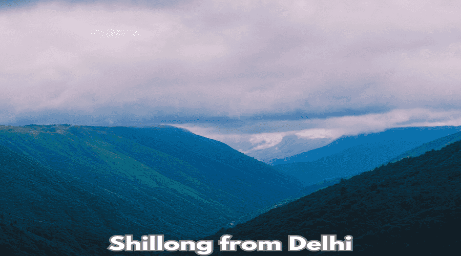 How to reach Shillong from Delhi