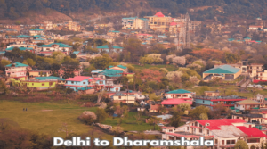 How to Reach Dharamshala from Delhi