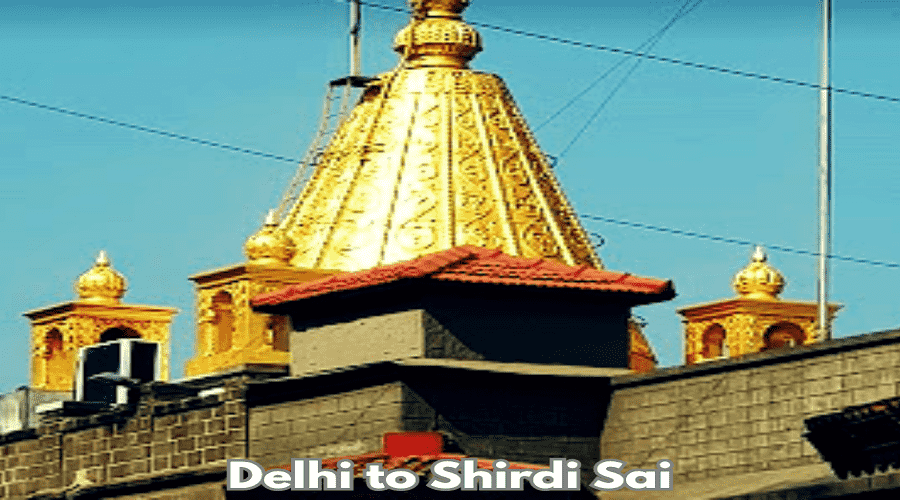 How to Reach Shirdi from Delhi